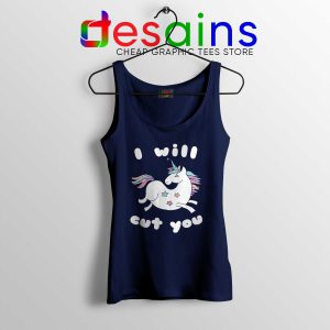 I Will Cut You Unicorn Navy Tank Top Funny Unicorn Tank Tops