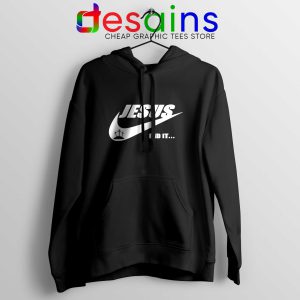 Jesus Did It Black Hoodie Nike Just Do it Logo Hoodies Unisex Christmas