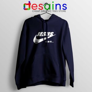 Jesus Did It Navy Hoodie Nike Just Do it Logo Hoodies Unisex Christmas