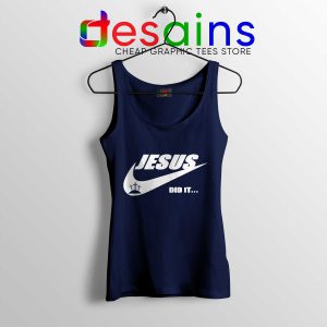 Jesus Did It Navy Tank Top Nike Just Do it Logo Cheap Tank Tops Christmas