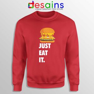 Just Eat It Burger Lover Red Sweatshirt Just Do it Burger Sweater