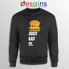Just Eat It Burger Lover Sweatshirt Just Do it Burger Sweater