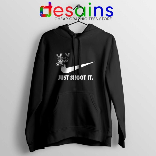 Just Shoot It Hoodie Cheap Just Do it Hunting Gear Jacket