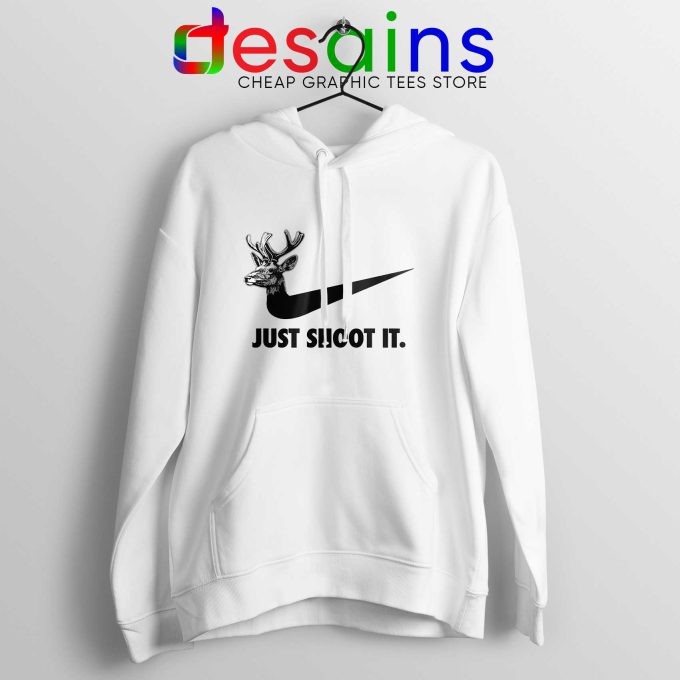 Just Shoot It White Hoodie Cheap Just Do it Hunting Gear Hoodies