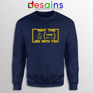 May the Equation Be with You Navy Sweatshirt Crewneck Sweater Star Wars