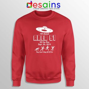 Sweatshirt Red Area 51 5K Fun Run They Cant Stop All of Us Crewneck