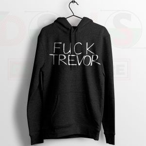 Tame Impala Funny Fuck Trevor Hunger Hoodie Merch