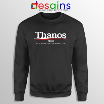 Thanos 2020 Black Sweatshirt Make the Universe Balanced Again Sweater