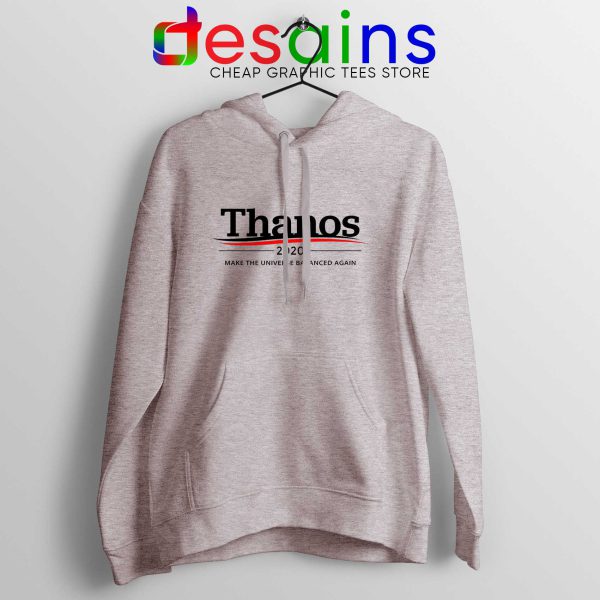 Thanos 2020 President Sport Grey Hoodie Make the Universe Balanced Again