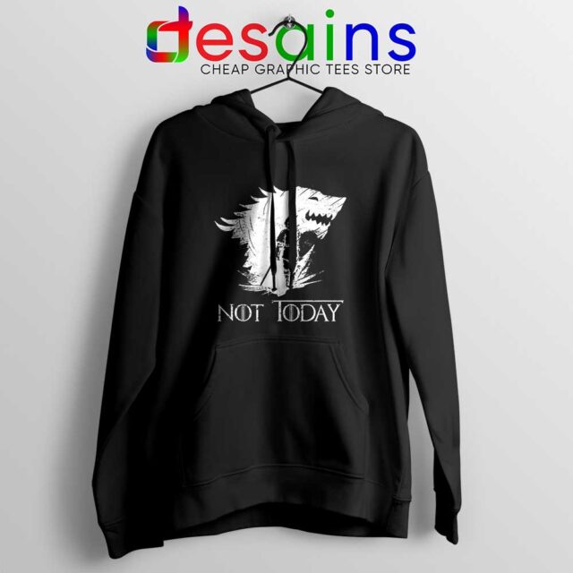 Arya Stark Not Today Hoodie Nymeria Arya Game Of Thrones