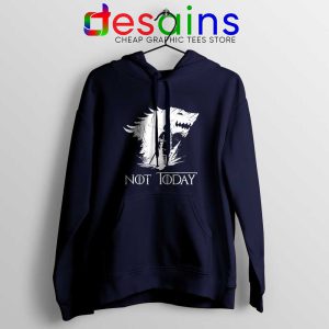 Arya Stark Not Today Navy Hoodie Nymeria Arya Game Of Thrones Hoodies