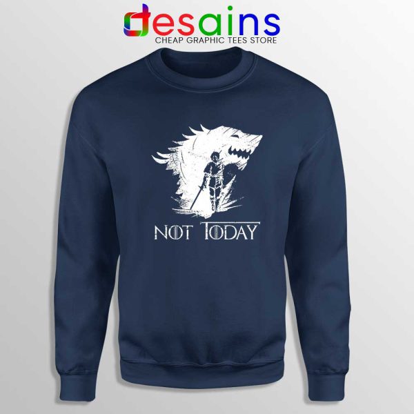 Arya Stark Not Today Navy Sweatshirt Nymeria Arya Game Of Thrones Sweater