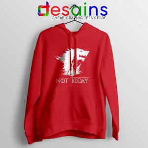 Arya Stark Not Today Red Hoodie Nymeria Arya Game Of Thrones Hoodies