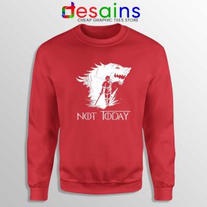 Arya Stark Not Today Red Sweatshirt Nymeria Arya Game Of Thrones Sweater