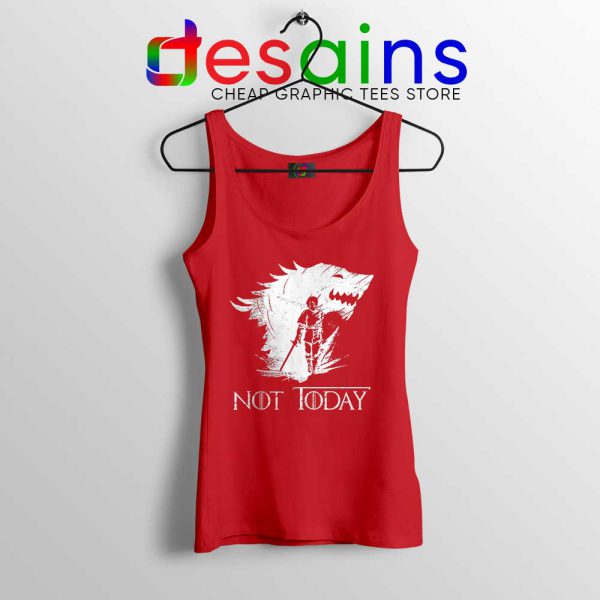 Arya Stark Not Today Red Tank Top Nymeria Arya Game Of Thrones Tank Tops