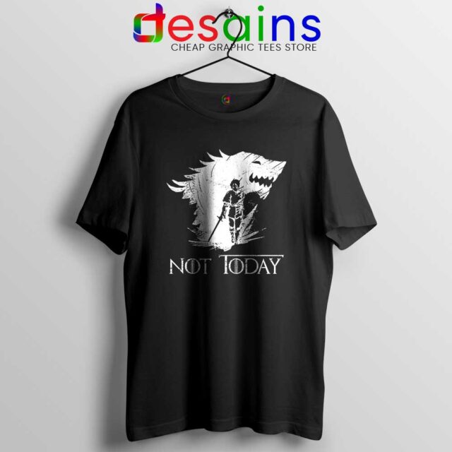 Arya Stark Not Today Tshirt