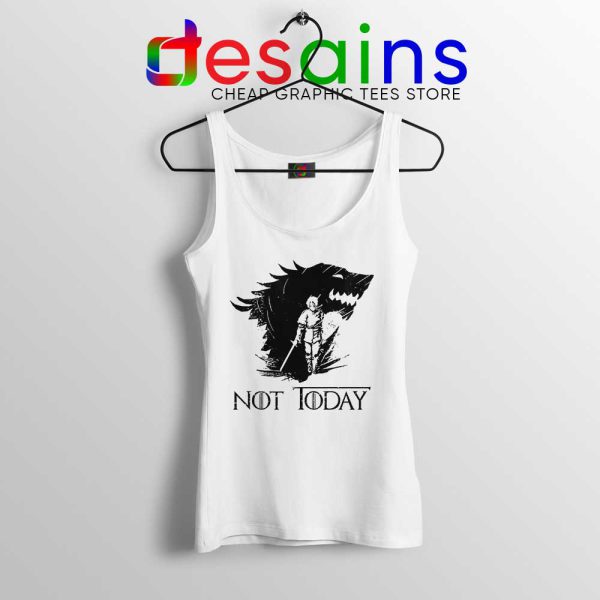 Arya Stark Not Today White Tank Top Nymeria Arya Game Of Thrones Tank Tops