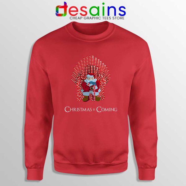 Christmas Is Coming Santa Red Sweatshirt Candy Cane Game Of Thrones