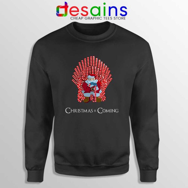 Christmas Is Coming Santa Sweatshirt Candy Cane Game Of Thrones