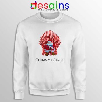 Christmas Is Coming Santa White Sweatshirt Candy Cane Game Of Thrones
