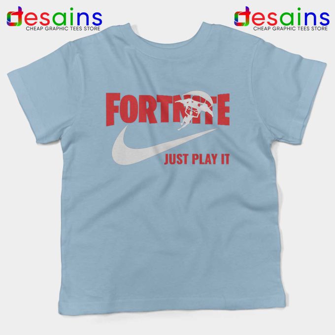 Fortnite Just Play it Light Blue Kids Tshirt Fortnite Just Do it Youth Tee Shirts