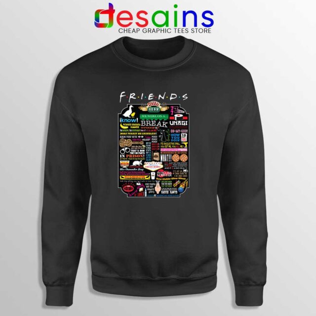 Friends TV Show Quotes Sweatshirt