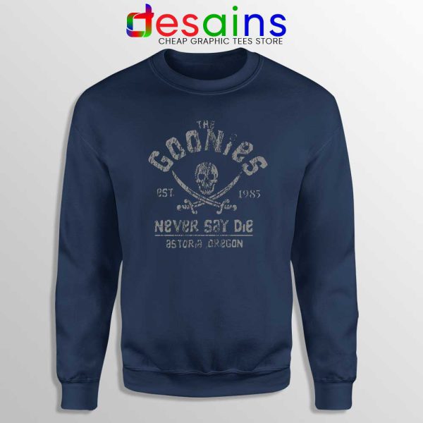 Goonies Never Say Die Navy Sweatshirt Rock Band Merch Sweater