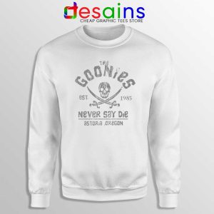 Goonies Never Say Die White Sweatshirt Rock Band Merch Sweater