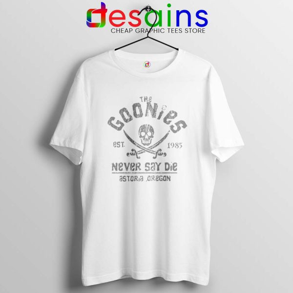 Goonies Never Say Die White Tshirt Rock Band Cheap Tees Shirts Merch