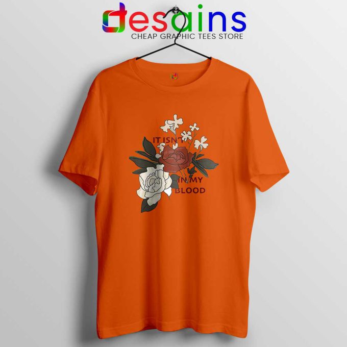 In My Blood Shawn Mendes Orange Tshirt It Isn't In My Blood Tees Shirts