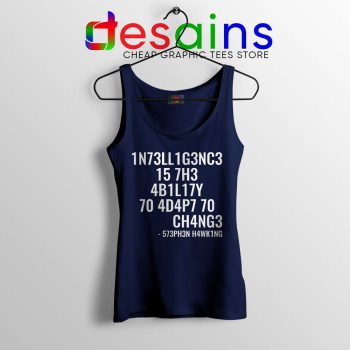 Intelligence is the Ability to Adapt to Change Navy Tank Top Stephen Hawking