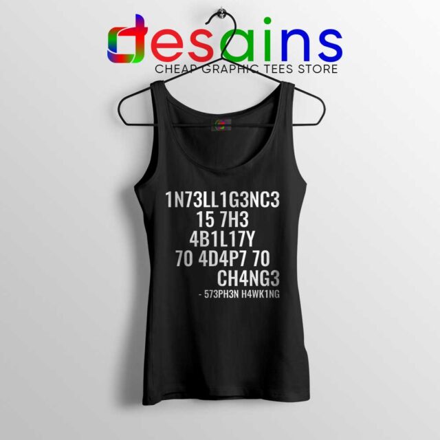 Intelligence is the Ability to Adapt to Change Tank Top