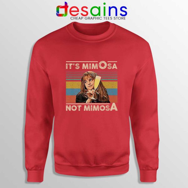 Its Mimosa Not Mimosa Red Sweatshirt Mimosa Vintage Crewneck Sweater