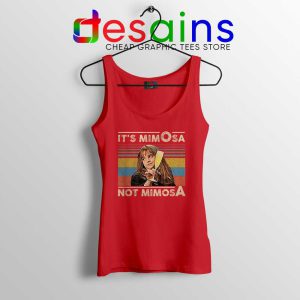 Its Mimosa Not Mimosa Red Tank Top Mimosa Vintage Cheap Tank Tops