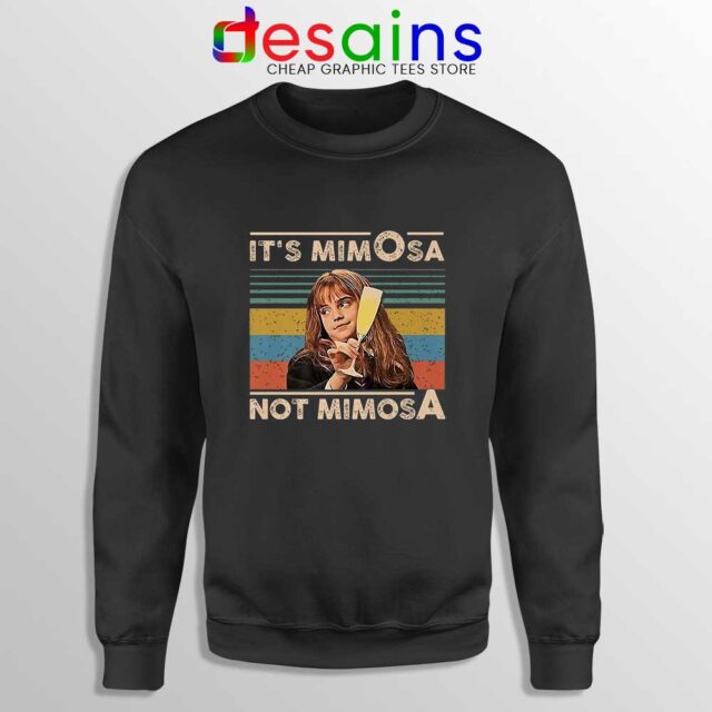 Its Mimosa Not Mimosa Sweatshirt