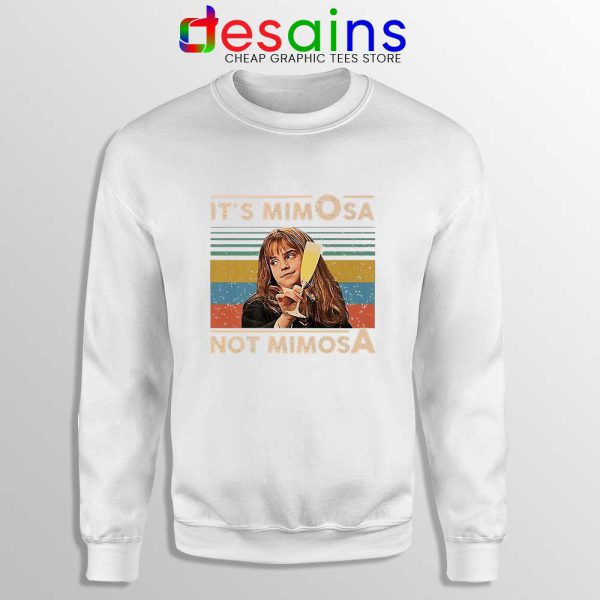Its Mimosa Not Mimosa White Sweatshirt Mimosa Vintage Crewneck Sweater