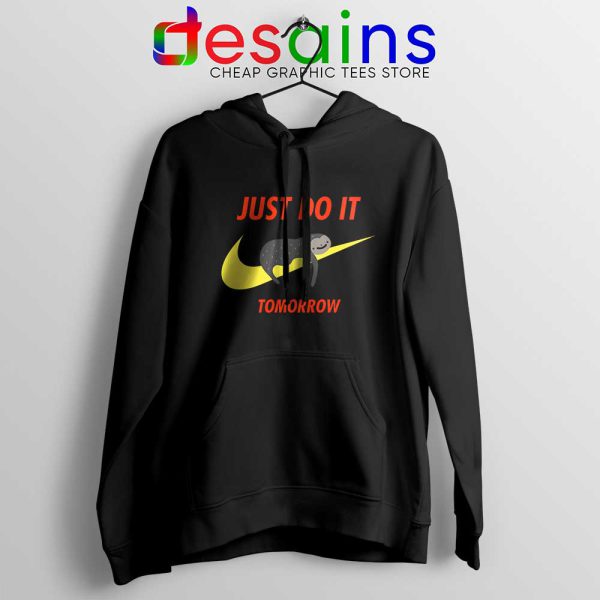 Just Do It Tomorrow Sloth Hoodie Nike Sloth Funny Hoodies S-2XL