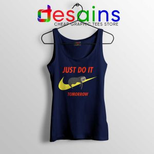 Just Do It Tomorrow Sloth Navy Tank Top Nike Sloth Funny Tank Tops S-3XL