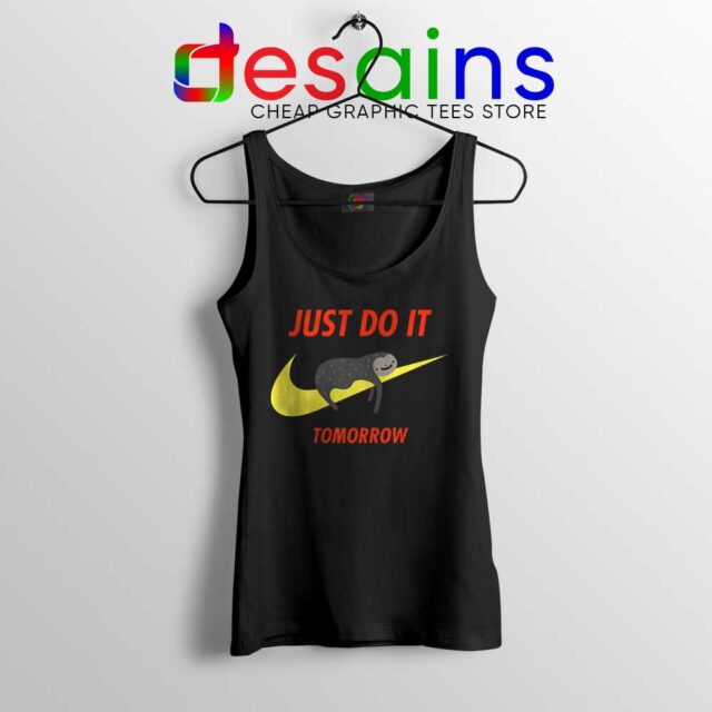 Just Do It Tomorrow Sloth Tank Top