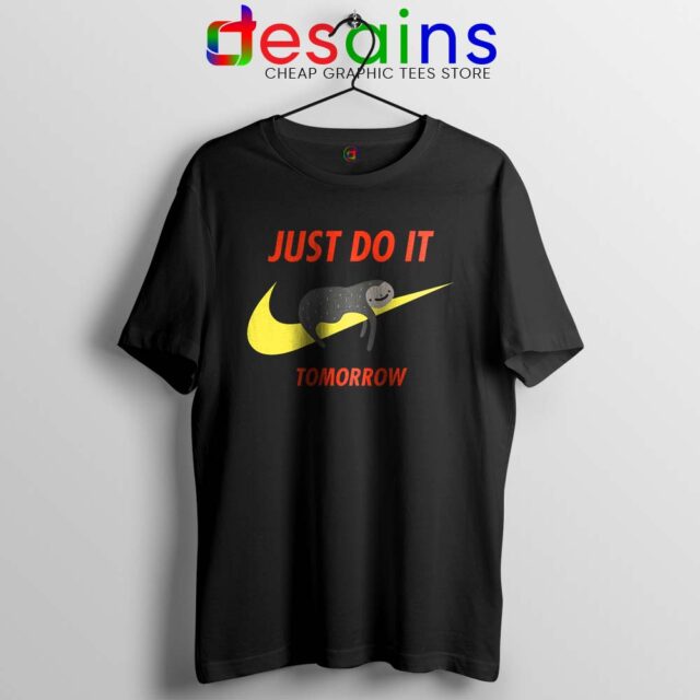 Just Do It Tomorrow Sloth Tshirt
