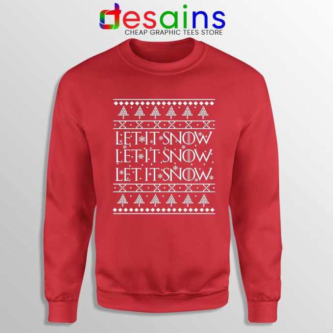 Let it Snow Ugly Christmas Sweatshirt Jon Snow Game Of Thrones