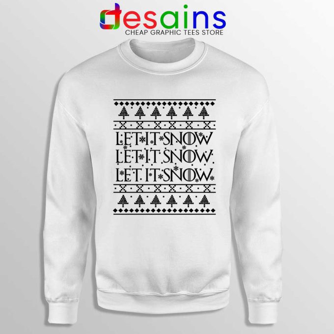 Let it Snow Ugly Christmas White Sweatshirt Jon Snow Game Of Thrones