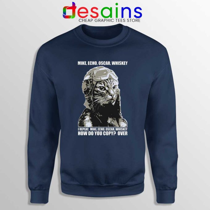 Mike Echo Oscar Whiskey Navy Sweatshirt Aviation Pilot MEOW Sweater