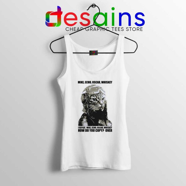 Mike Echo Oscar Whiskey White Tank Top Aviation Pilot MEOW Tank Tops