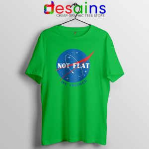 Not Flat We Checked NASA Lime Green Tshirt Flat Earth Funny Tees Shirts