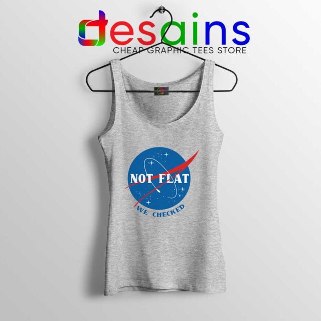 Not Flat We Checked NASA Tank Top