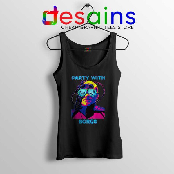 Party With Borgs Tank Top Star Trek Merch GILDAN S-3XL