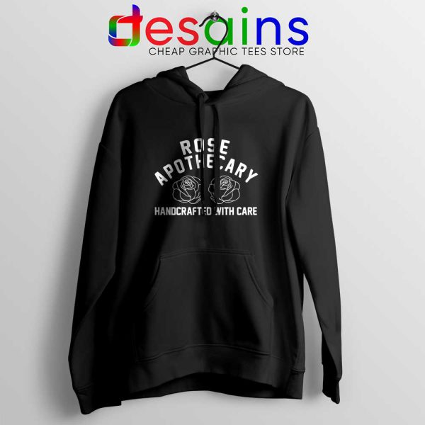 Rose Apothecary Handcrafted With Care Black Hoodie Schitt's Creek