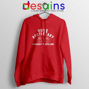 Rose Apothecary Handcrafted With Care Red Hoodie Schitt's Creek