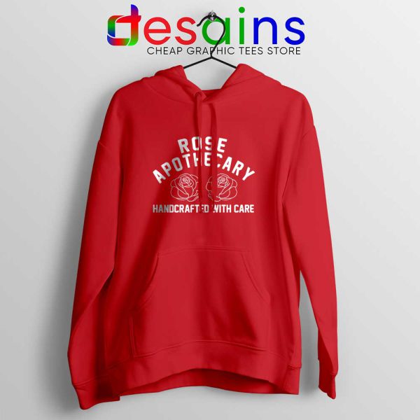 Rose Apothecary Handcrafted With Care Red Hoodie Schitt's Creek